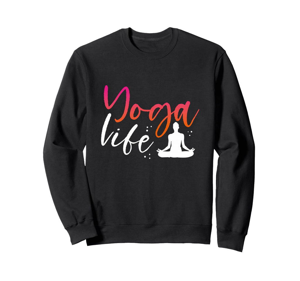 Yoga Life Meditating Lotus Sweatshirt - Casual Everyday Wear Men Women - T-Shirt, Sweatshirt, Hoodie