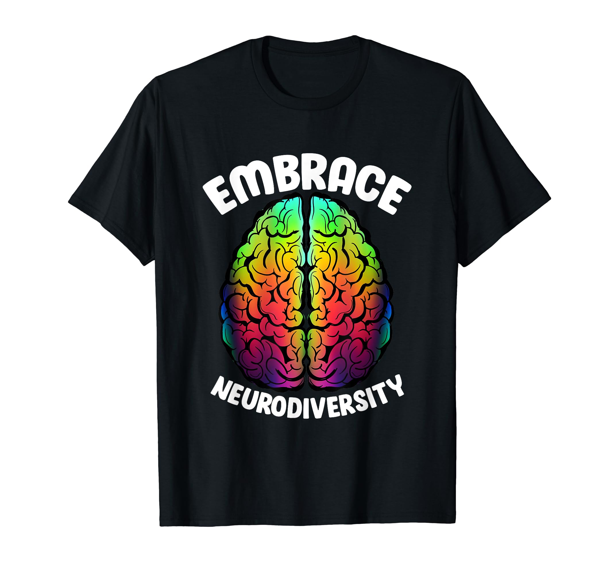 Embrace Neurodiversity Brain Adhd T-Shirt - Custom Art Print for Adults - T-Shirt, Sweatshirt, Hoodie
