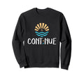 Cont Nue Semicolon Mental Health Sweatshirt - Unique Graphic Unisex - T-Shirt, Sweatshirt, Hoodie