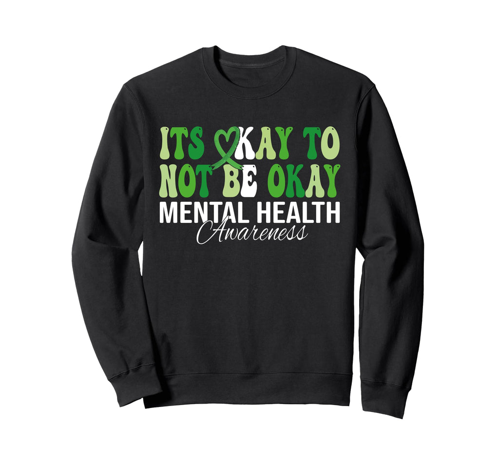 Mental Health Awareness Support Sweatshirt - Streetwear Style for Adults - T-Shirt, Sweatshirt, Hoodie