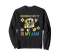 Neurodiversity Is My Jam Rainbow Pride Sweatshirt - Unique Graphic Unisex - T-Shirt, Sweatshirt, Hoodie