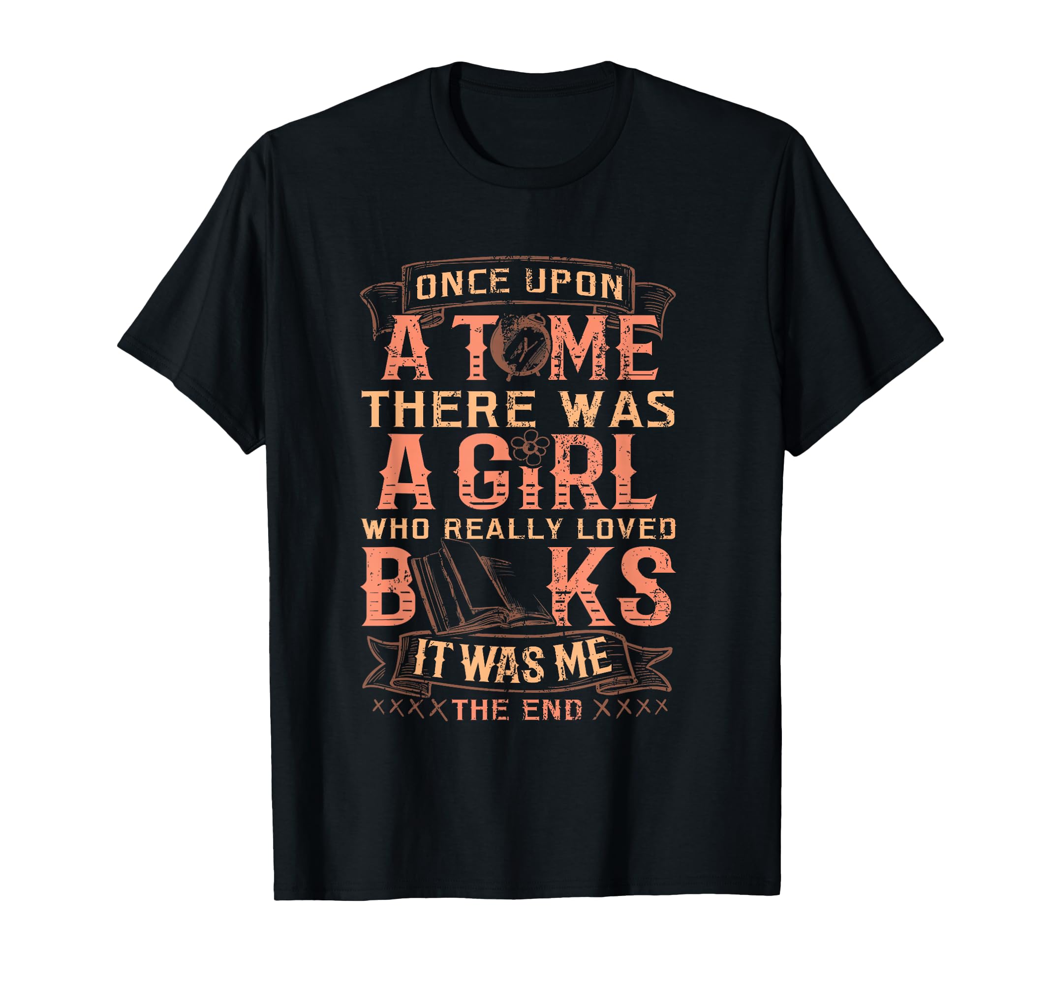 Once Upon Time There Was Who Loved Books T-Shirt - Novelty Apparel Unisex - T-Shirt, Sweatshirt, Hoodie
