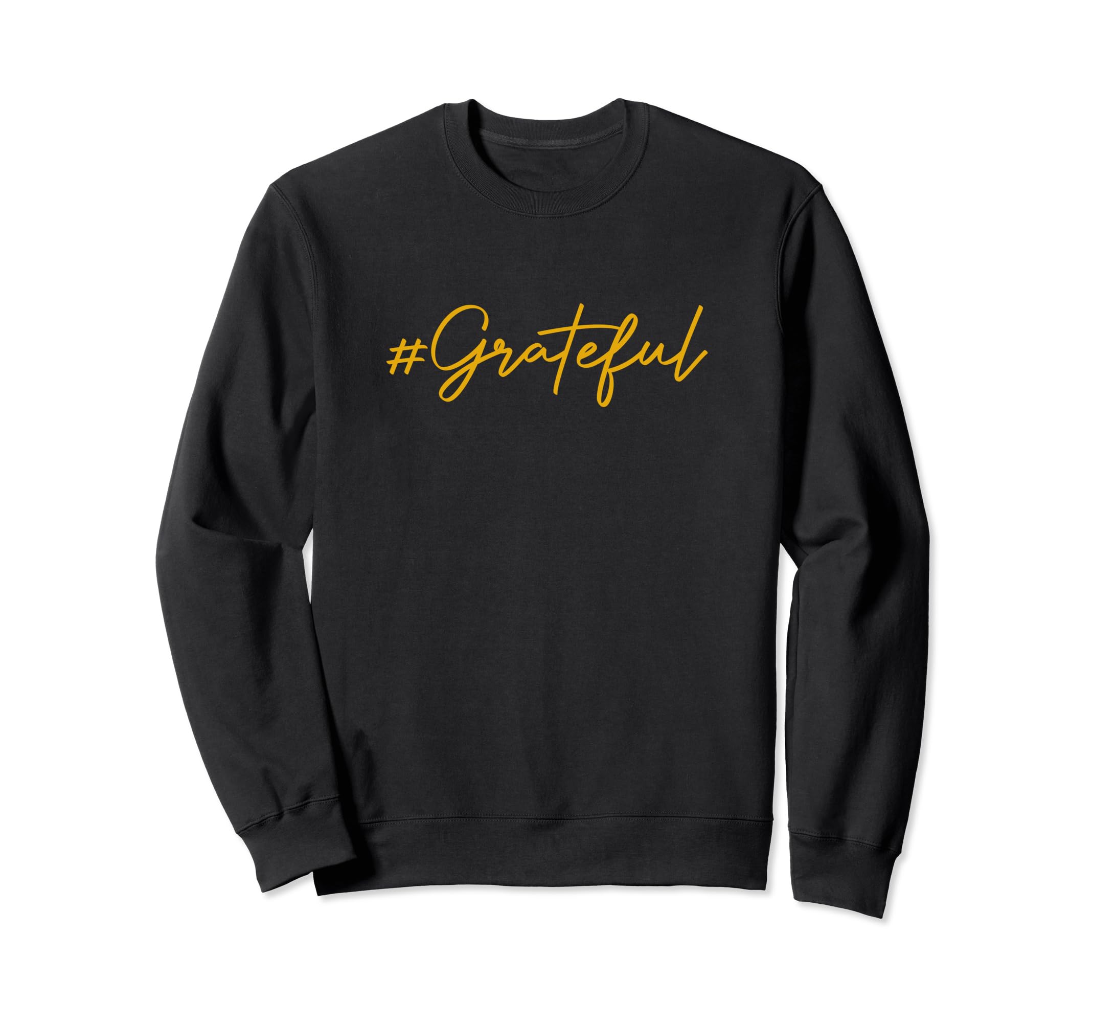 Grateful Positive Christian Sweatshirt - Graphic Print Unisex - T-Shirt, Sweatshirt, Hoodie