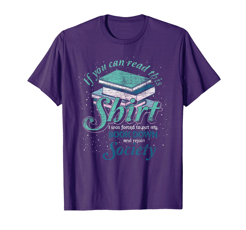 If You Can Read This I Was Forced T-Shirt - Casual Everyday Wear Men Women - T-Shirt, Sweatshirt, Hoodie