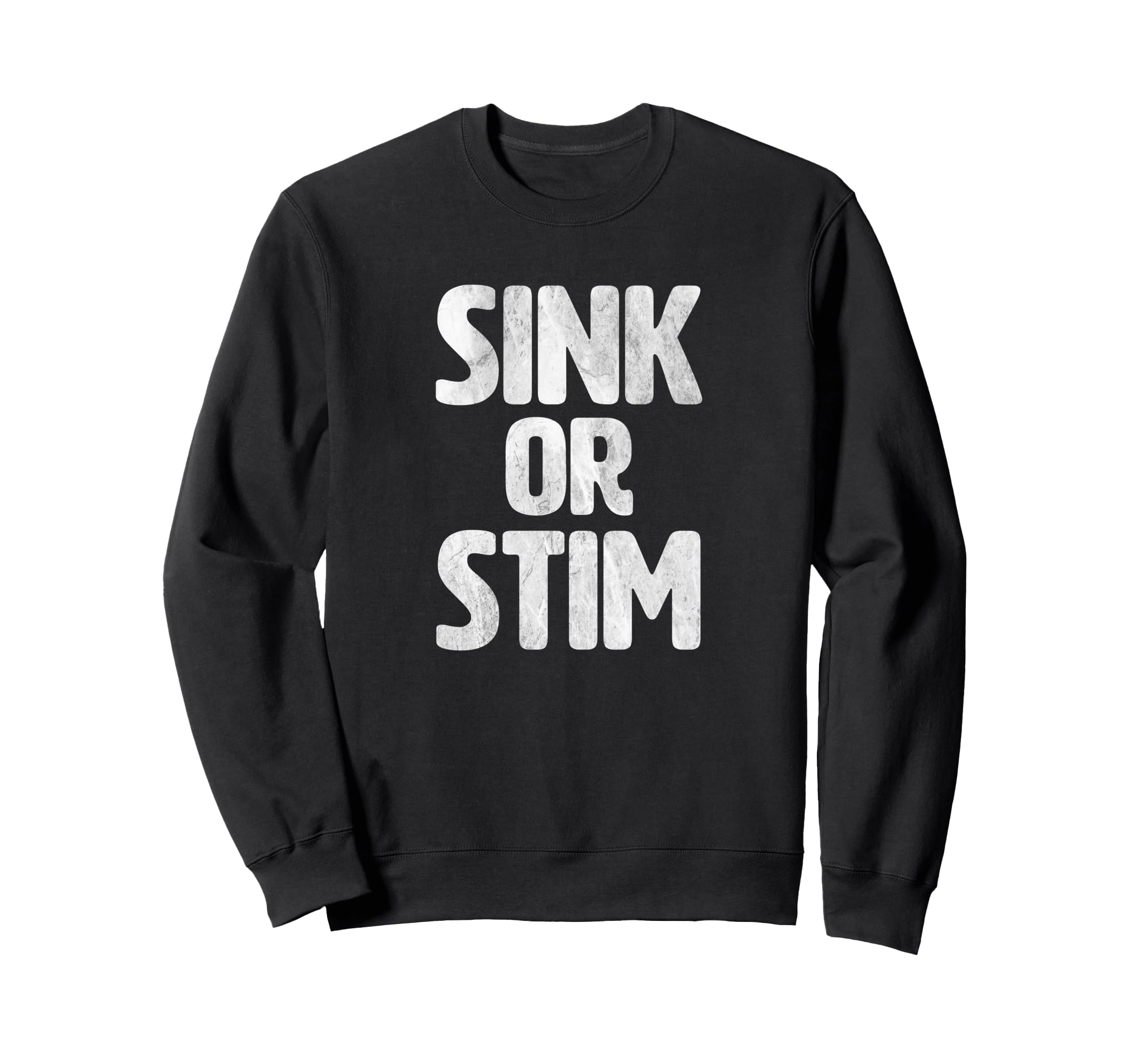 Sink Or Stim Normalize Stimming Sweatshirt - Graphic Print for Adults - T-Shirt, Sweatshirt, Hoodie