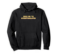 Hold Im Overstimulated Hoodie - Unique Graphic Unisex - T-Shirt, Sweatshirt, Hoodie
