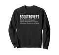 Book Nerd Librarian Reading Sweatshirt - Fun Novelty Design Men Women - T-Shirt, Sweatshirt, Hoodie
