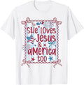 She Loves Jesus and America Too 4th of July Girls Women Mom T-Shirt Unisex T-shirt, Sweatshirt, Hoodie, Long Sleeve Tee - T-Shirt, Sweatshirt, Hoodie