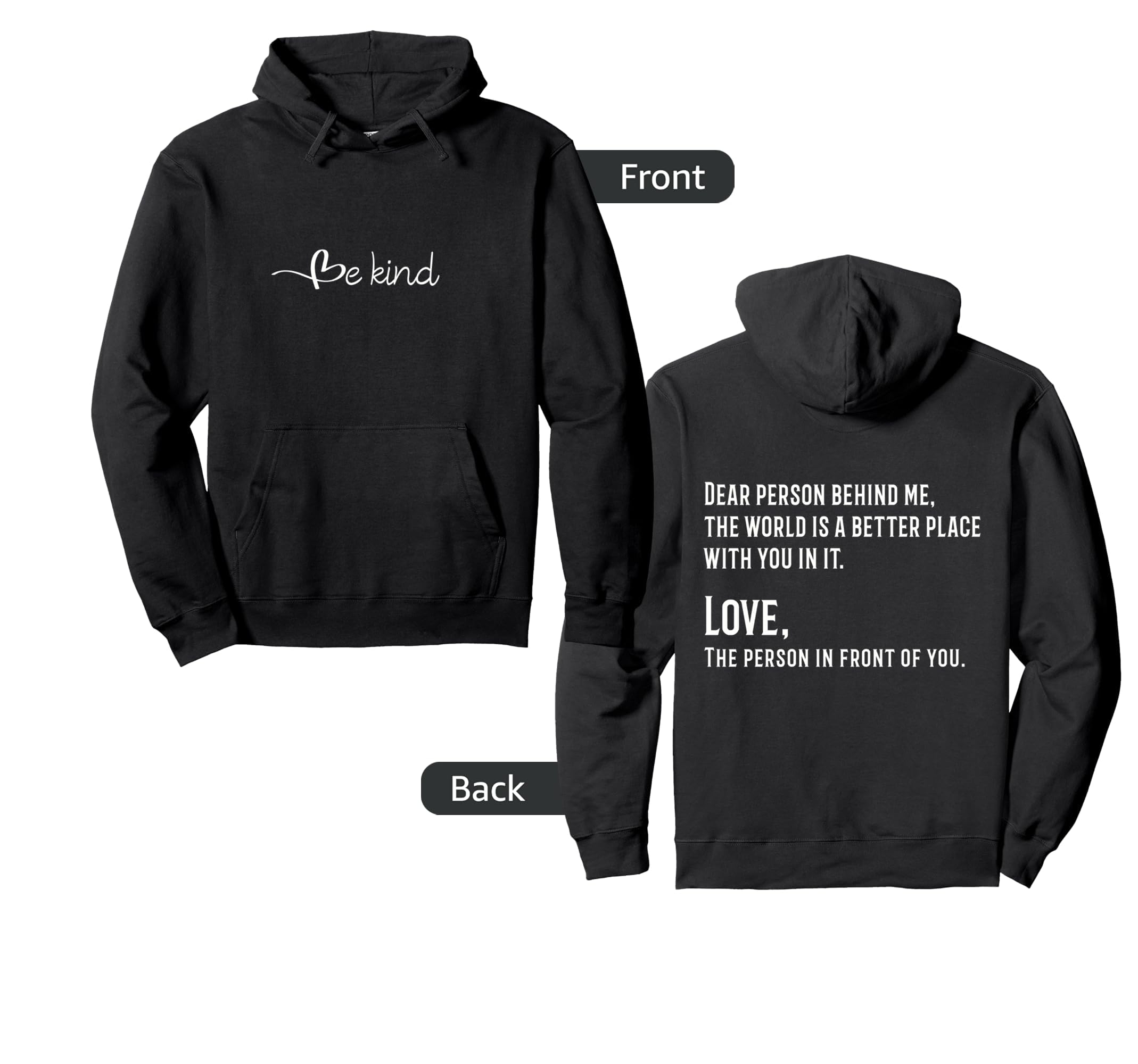 Be Kind Dear Person Behind Me World Is Hoodie - Novelty Apparel for Adults - T-Shirt, Sweatshirt, Hoodie