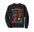 Groovy Overstimulated Moms Club Sweatshirt - Casual Everyday Wear Men Women - T-Shirt, Sweatshirt, Hoodie