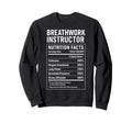 Breathwork Instructor Facts Sweatshirt - Trendy Graphic for Adults - T-Shirt, Sweatshirt, Hoodie