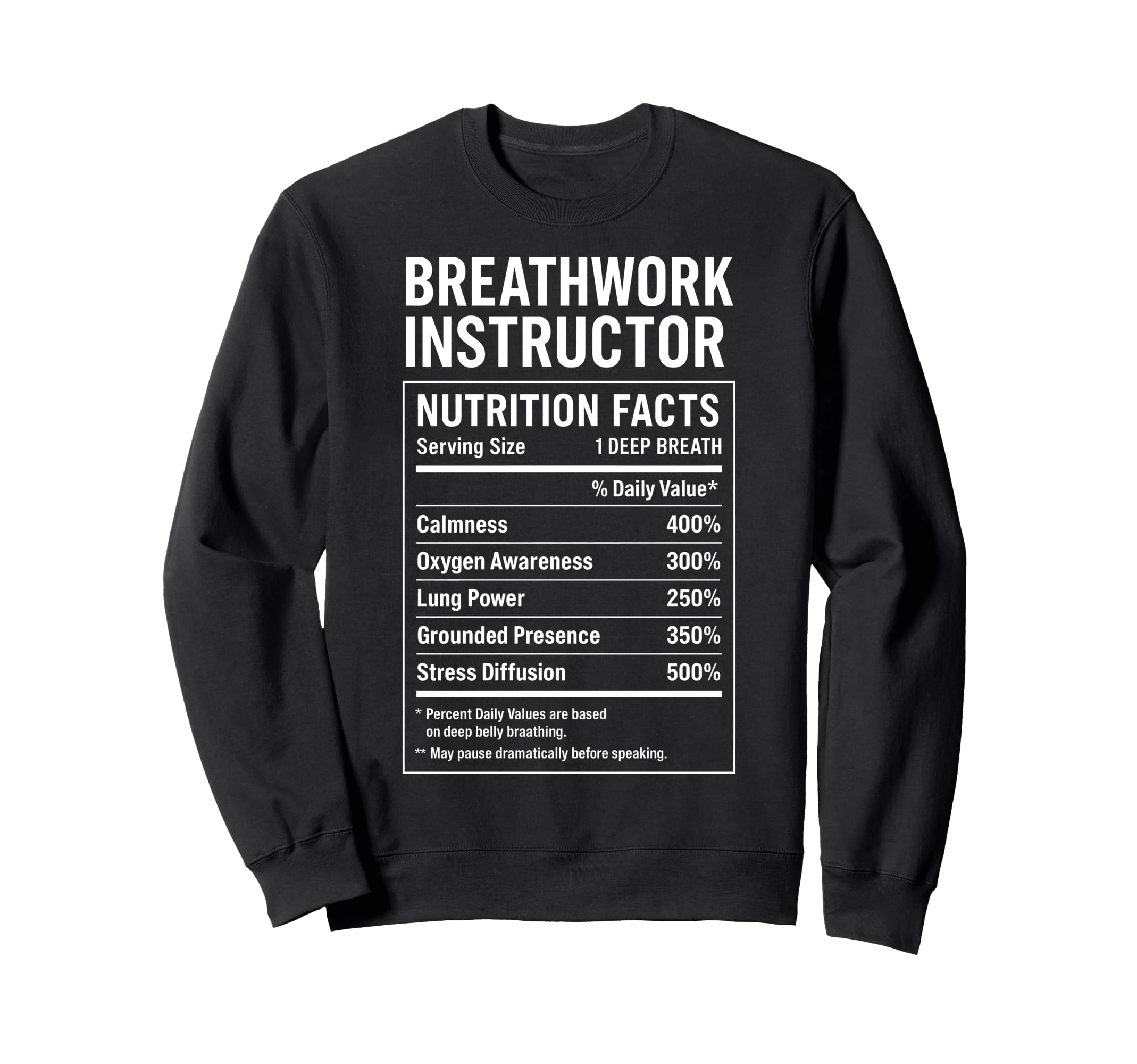Breathwork Instructor Facts Sweatshirt - Trendy Graphic for Adults - T-Shirt, Sweatshirt, Hoodie