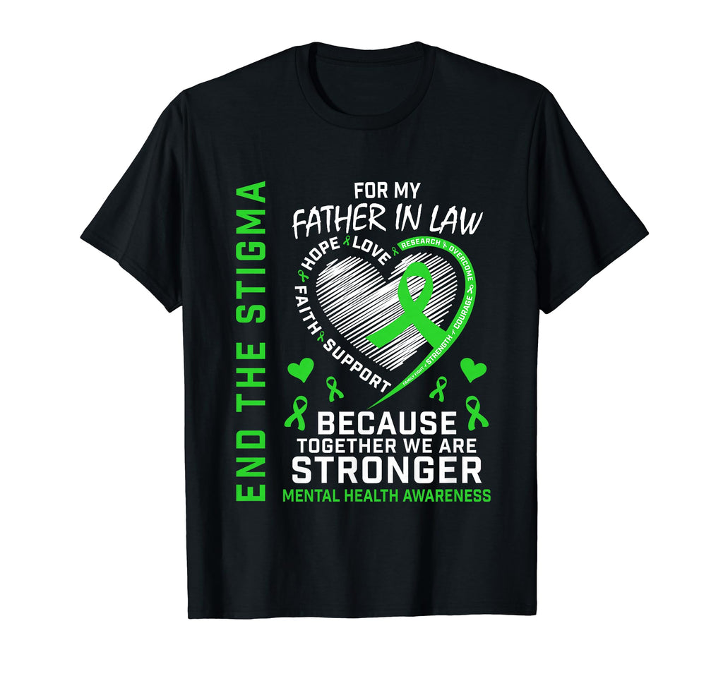 End Stigma Mental Health Matters Father T-Shirt - Trendy Graphic Unisex - T-Shirt, Sweatshirt, Hoodie