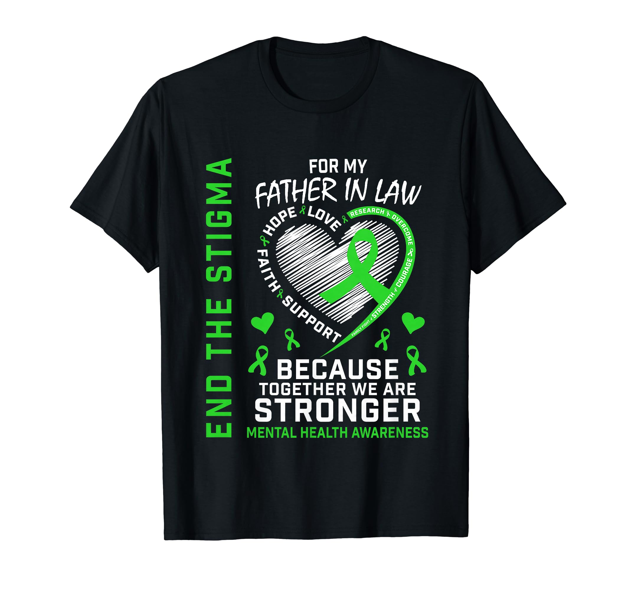 End Stigma Mental Health Matters Father T-Shirt - Trendy Graphic Unisex - T-Shirt, Sweatshirt, Hoodie