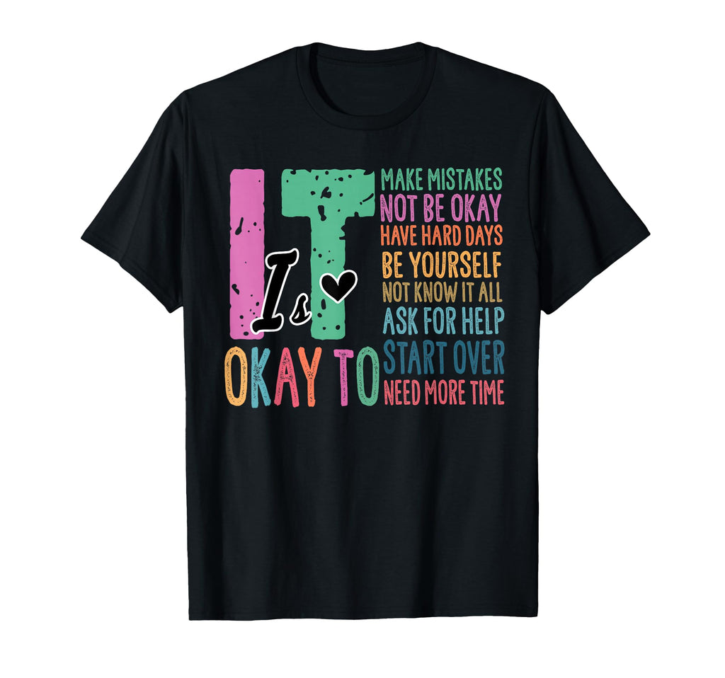 Its Ok To Make Mistakes Not Know It All T-Shirt - Novelty Apparel Unisex - T-Shirt, Sweatshirt, Hoodie