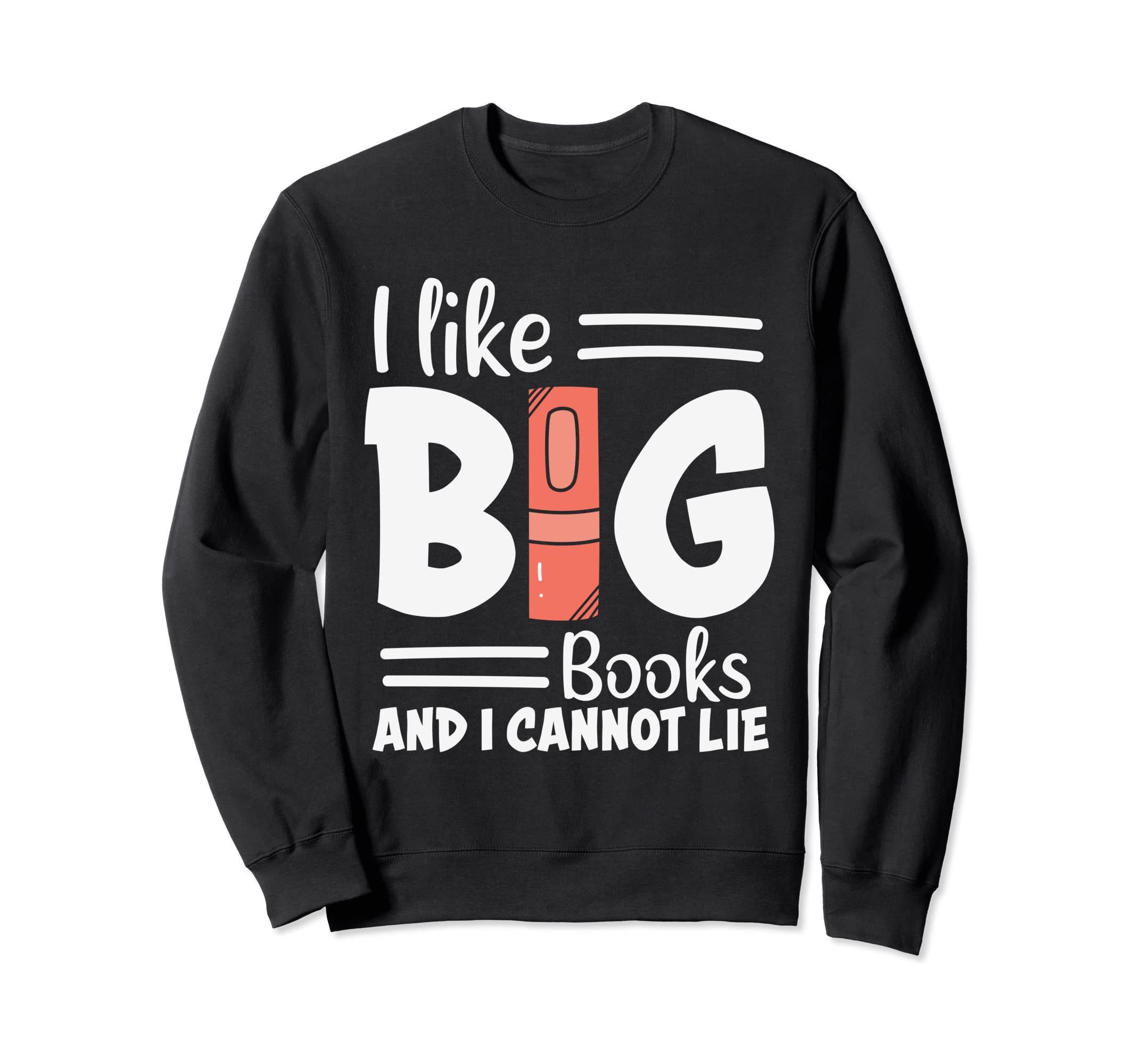 I Like Big Books Nerds Bookaholic Sweatshirt - Minimalist Print Unisex - T-Shirt, Sweatshirt, Hoodie