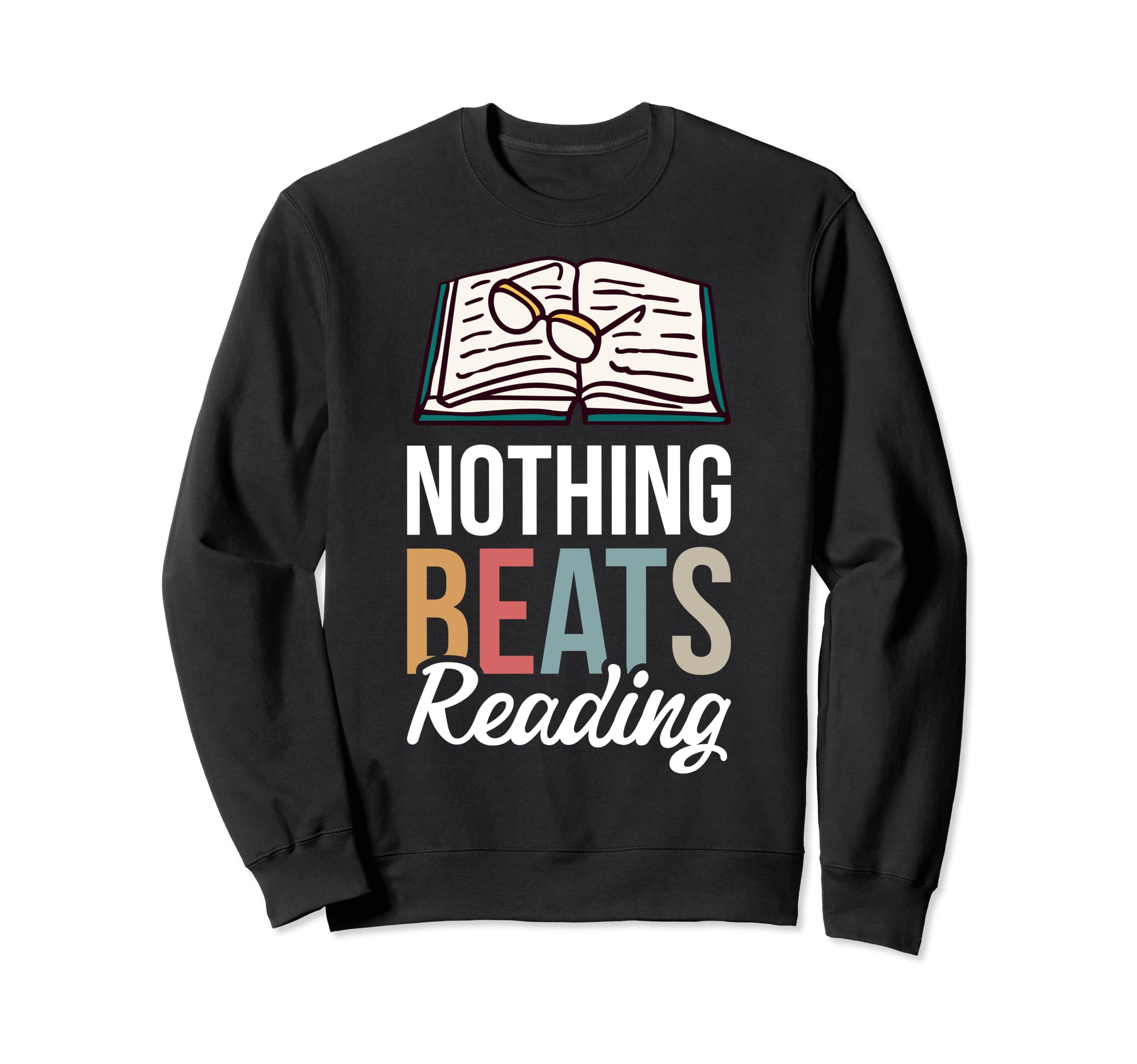 Book Reading Literature Bookworm Sweatshirt - Novelty Apparel Men Women - T-Shirt, Sweatshirt, Hoodie