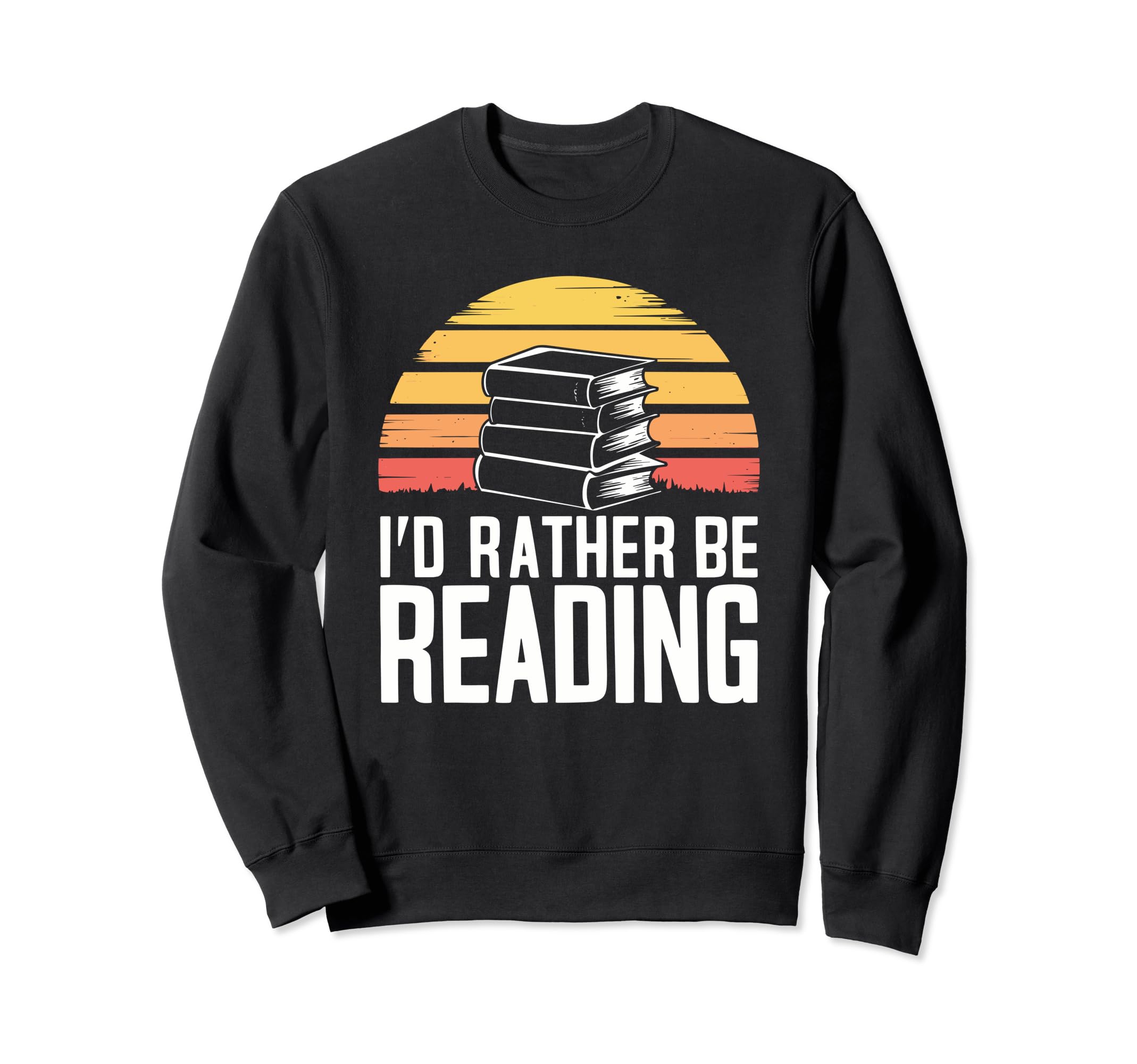 Id Rather Be Reading Book Lover Sweatshirt - Minimalist Print Men Women - T-Shirt, Sweatshirt, Hoodie