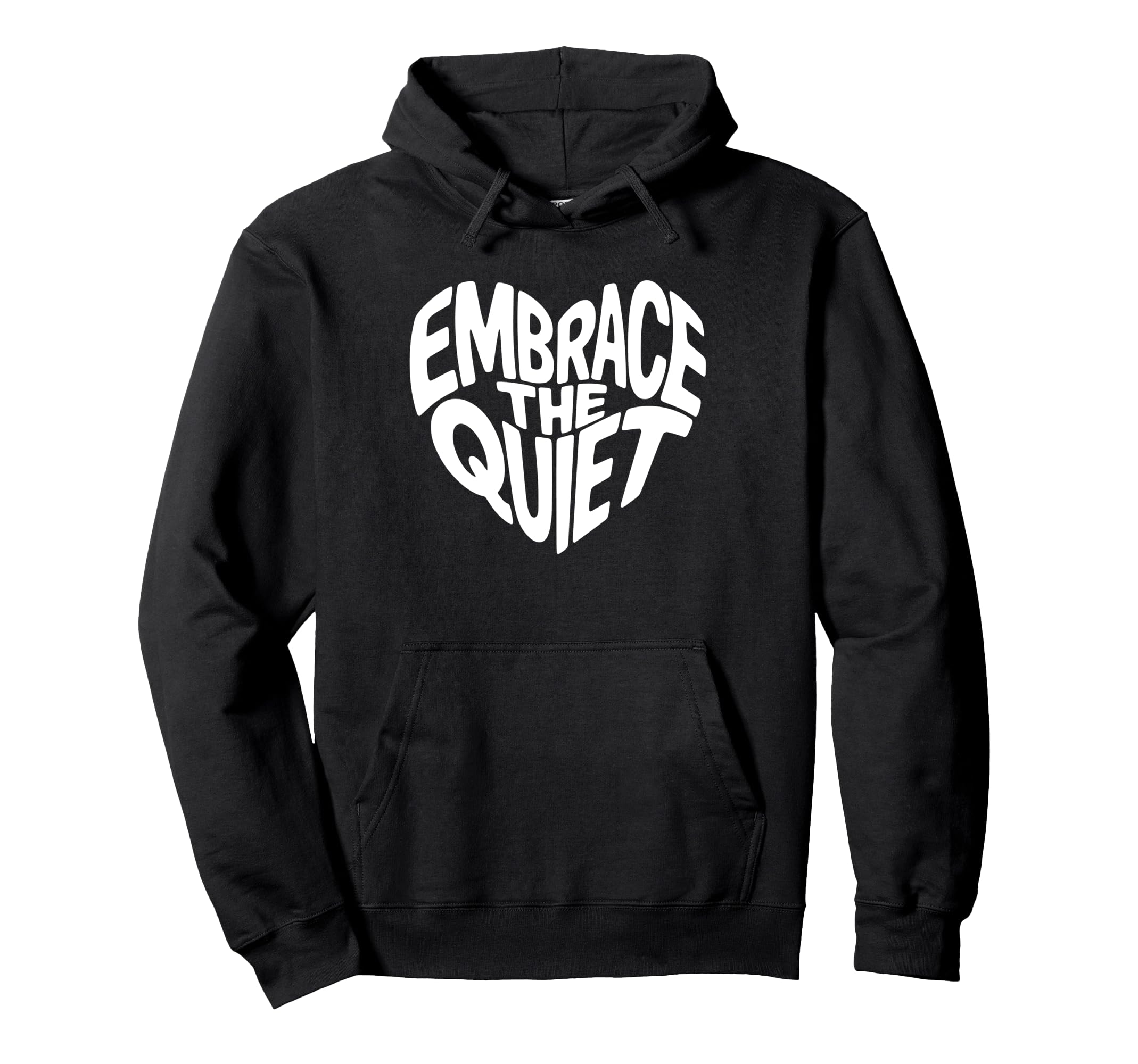 Mental Health Yoga Embrace Quiet Hoodie - Casual Everyday Wear Men Women - T-Shirt, Sweatshirt, Hoodie