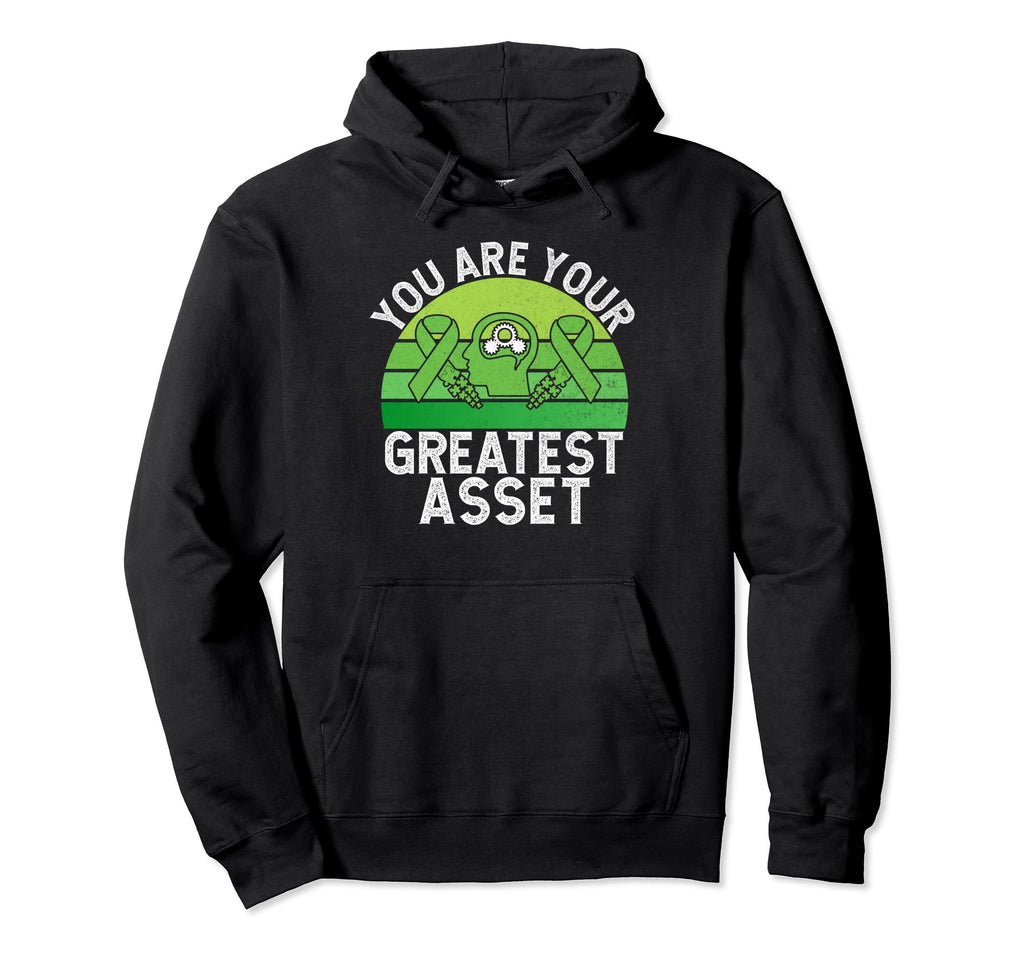You Are Your Greatest Asset Mental Hoodie - Fun Novelty Design Men Women - T-Shirt, Sweatshirt, Hoodie