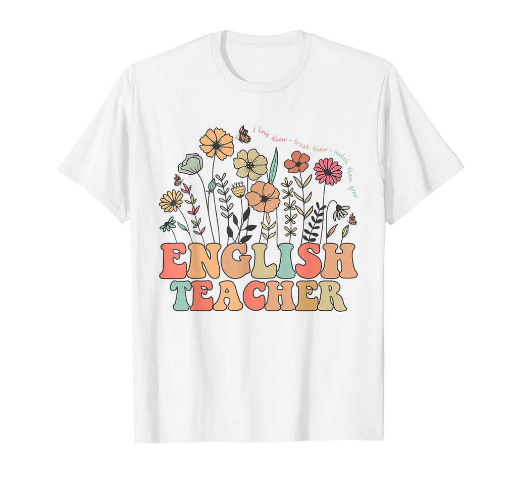 English Teacher Floral Back To School T-Shirt - Graphic Print Unisex - T-Shirt, Sweatshirt, Hoodie
