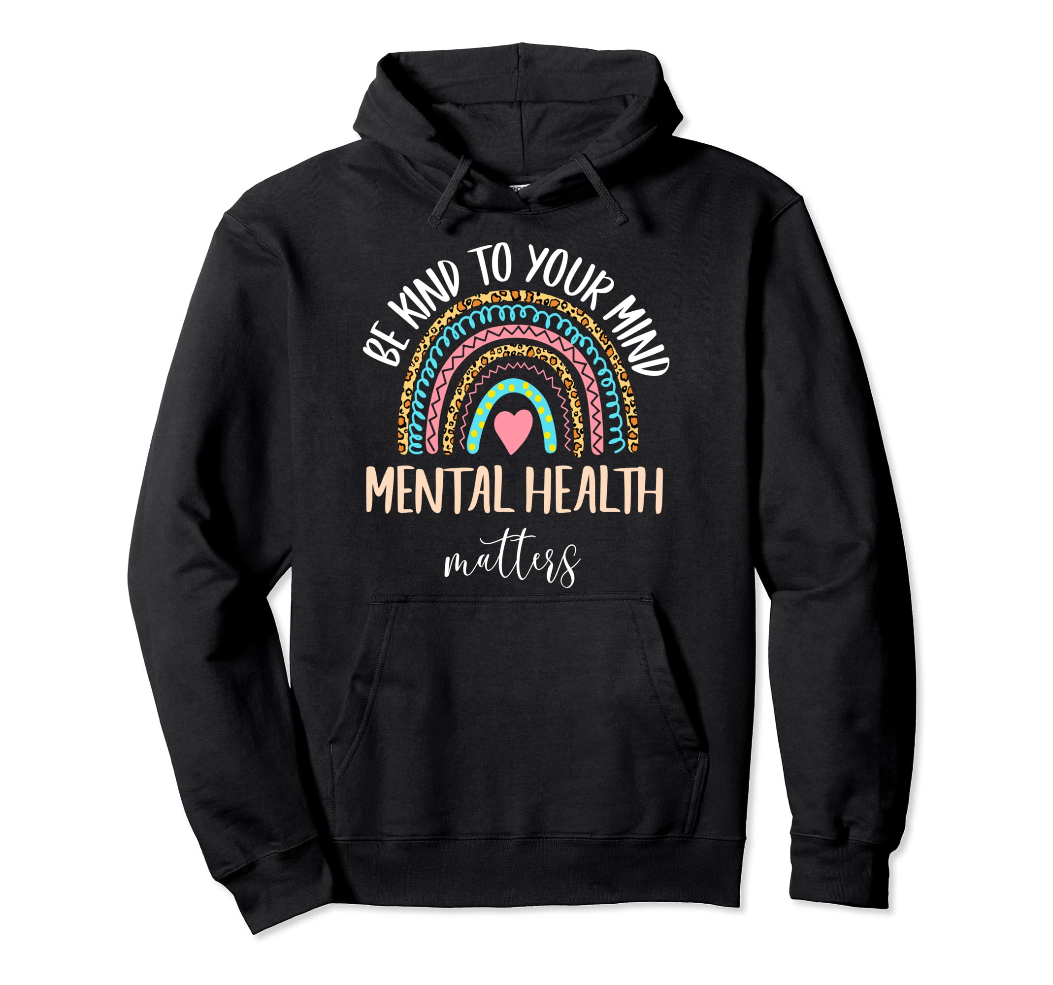 Mental Health Matters Be Kind Leopard Hoodie - Minimalist Print Unisex - T-Shirt, Sweatshirt, Hoodie