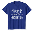 Growth Mindset Teacher Progress Over T-Shirt - Unique Graphic Unisex - T-Shirt, Sweatshirt, Hoodie