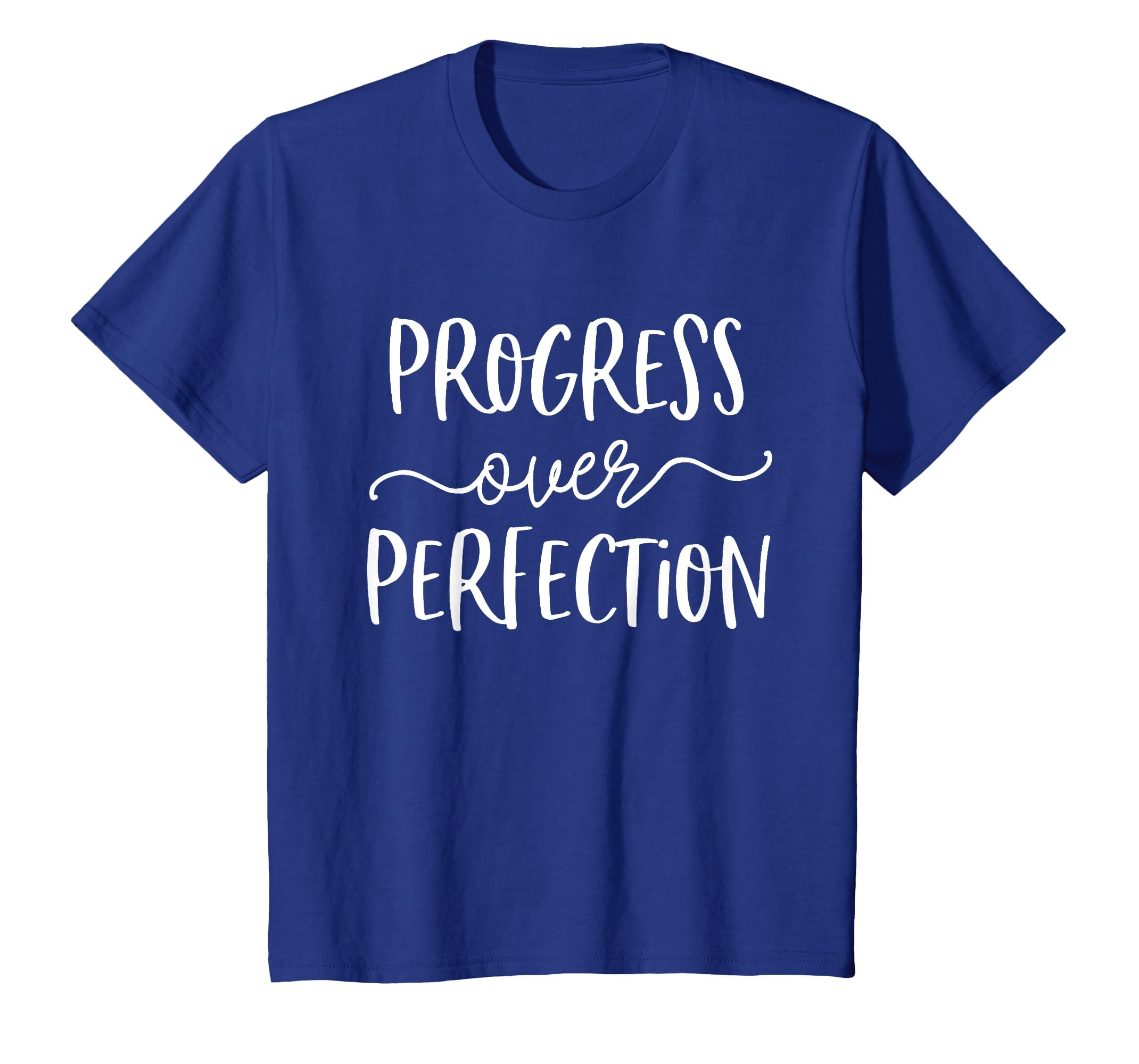 Growth Mindset Teacher Progress Over T-Shirt - Unique Graphic Unisex - T-Shirt, Sweatshirt, Hoodie