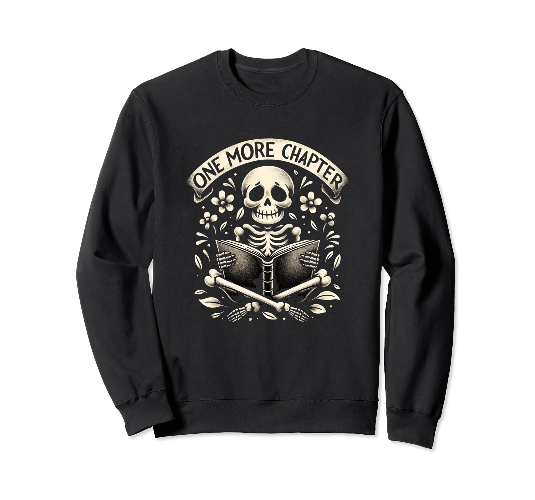One More Chapter Funny Reading Book Sweatshirt - Trendy Graphic Unisex - T-Shirt, Sweatshirt, Hoodie