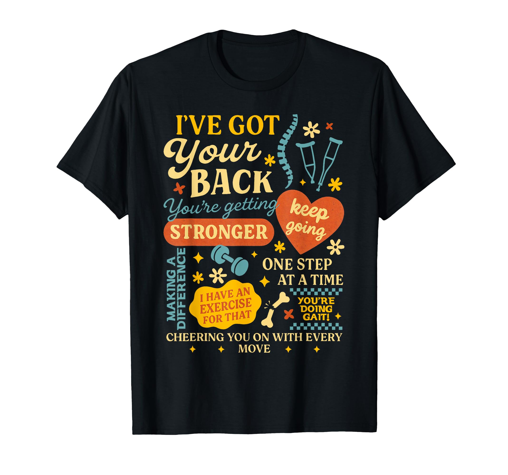 Physical Therapist Rt Squad Ive Got T-Shirt - Aesthetic Graphic Men Women - T-Shirt, Sweatshirt, Hoodie