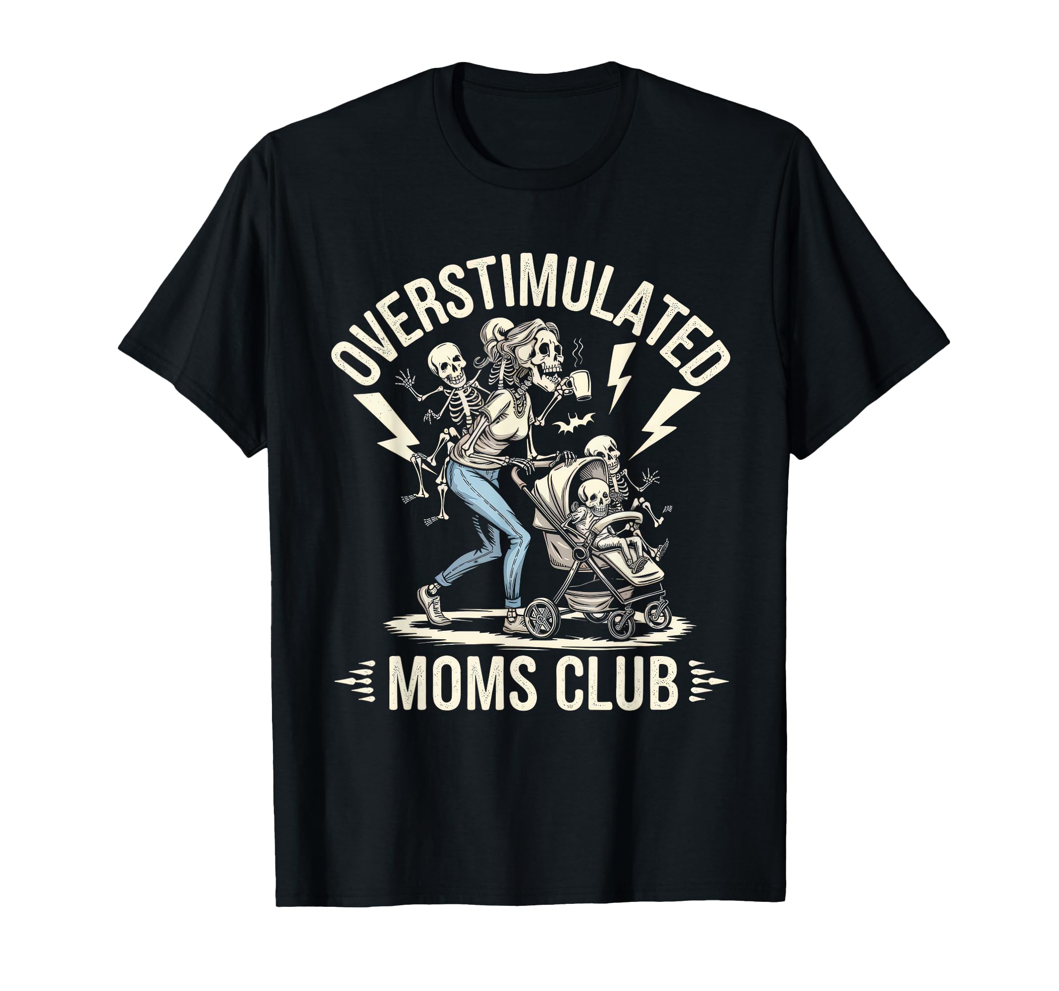 Overstimulated Moms Club Mom T-Shirt - Casual Everyday Wear Men Women - T-Shirt, Sweatshirt, Hoodie