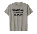 Emotional Support Human T-Shirt - Custom Art Print for Adults - T-Shirt, Sweatshirt, Hoodie