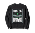 Alien Take Me To Your Readers Sci Fi Sweatshirt - Novelty Apparel Unisex - T-Shirt, Sweatshirt, Hoodie