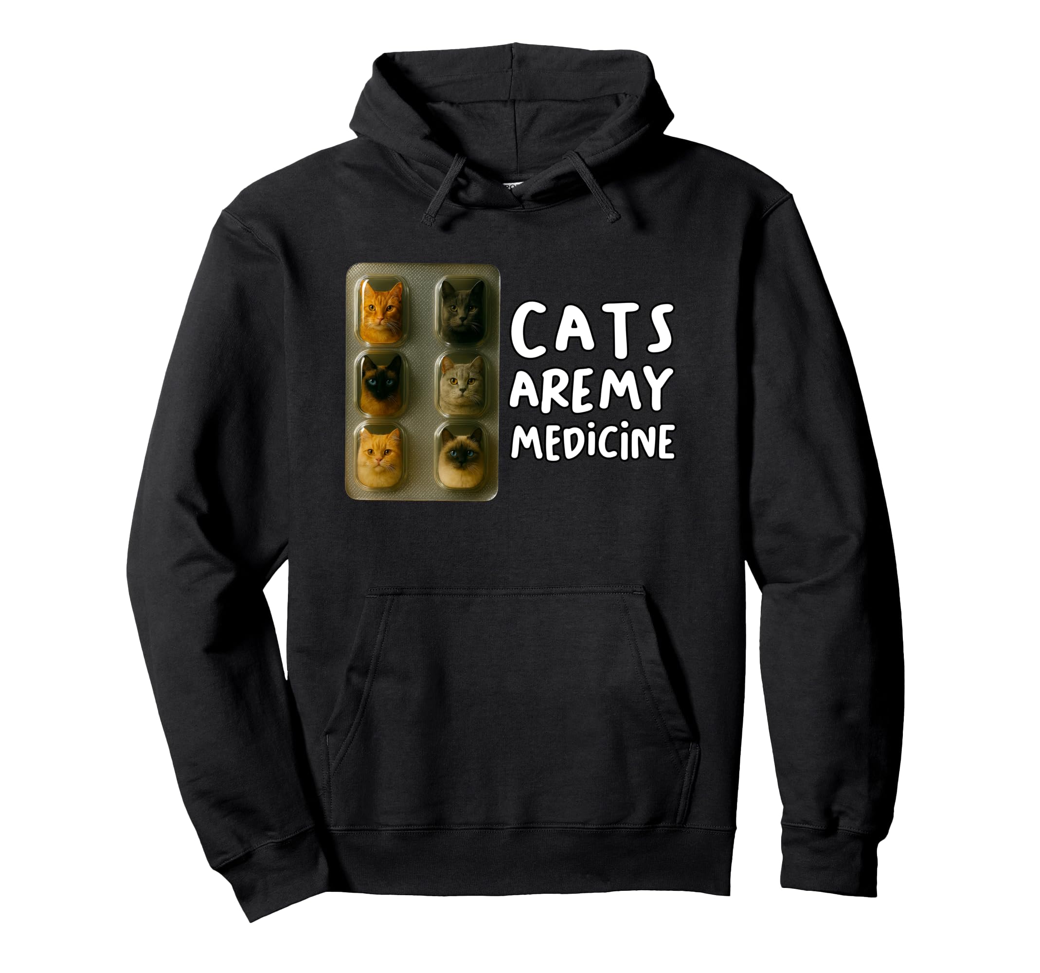 Cats Are My Medicine Funny Ironic Cat Hoodie - Graphic Print for Adults - T-Shirt, Sweatshirt, Hoodie