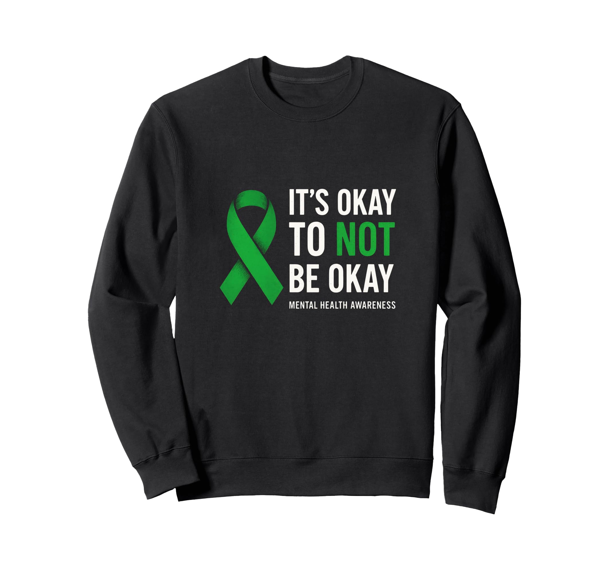Its Okay To Not Be Okay Mental Health Sweatshirt - Streetwear Style Unisex - T-Shirt, Sweatshirt, Hoodie