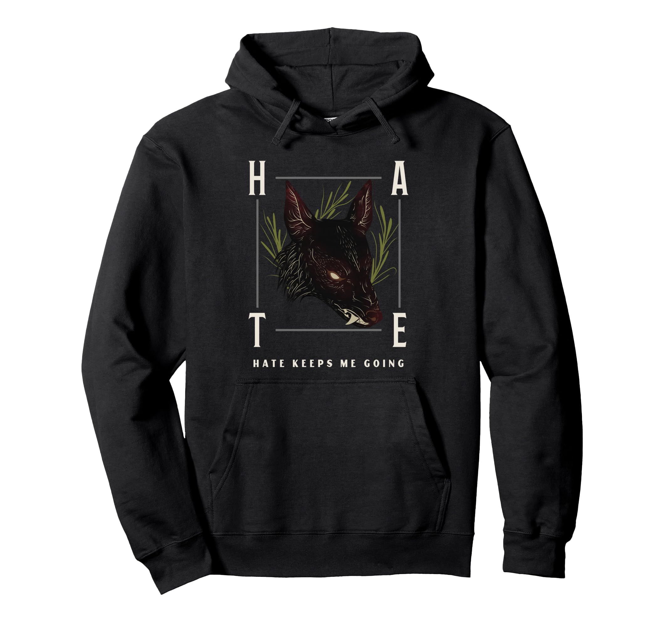 Hate Keeps Me Going Hoodie - Streetwear Style Men Women - T-Shirt, Sweatshirt, Hoodie