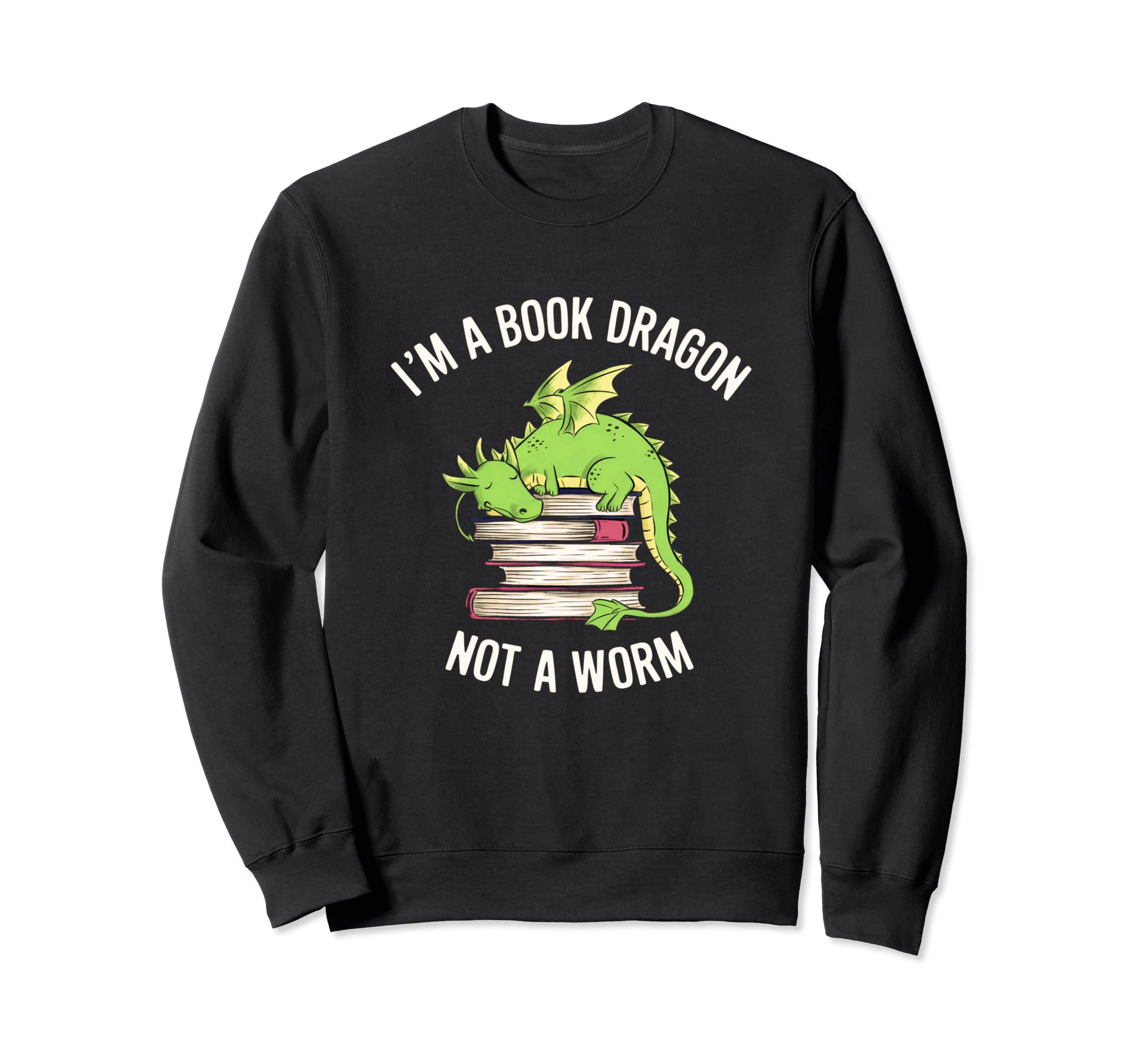 Im Book Dragon Not Worm Funny Sweatshirt - Minimalist Print Men Women - T-Shirt, Sweatshirt, Hoodie