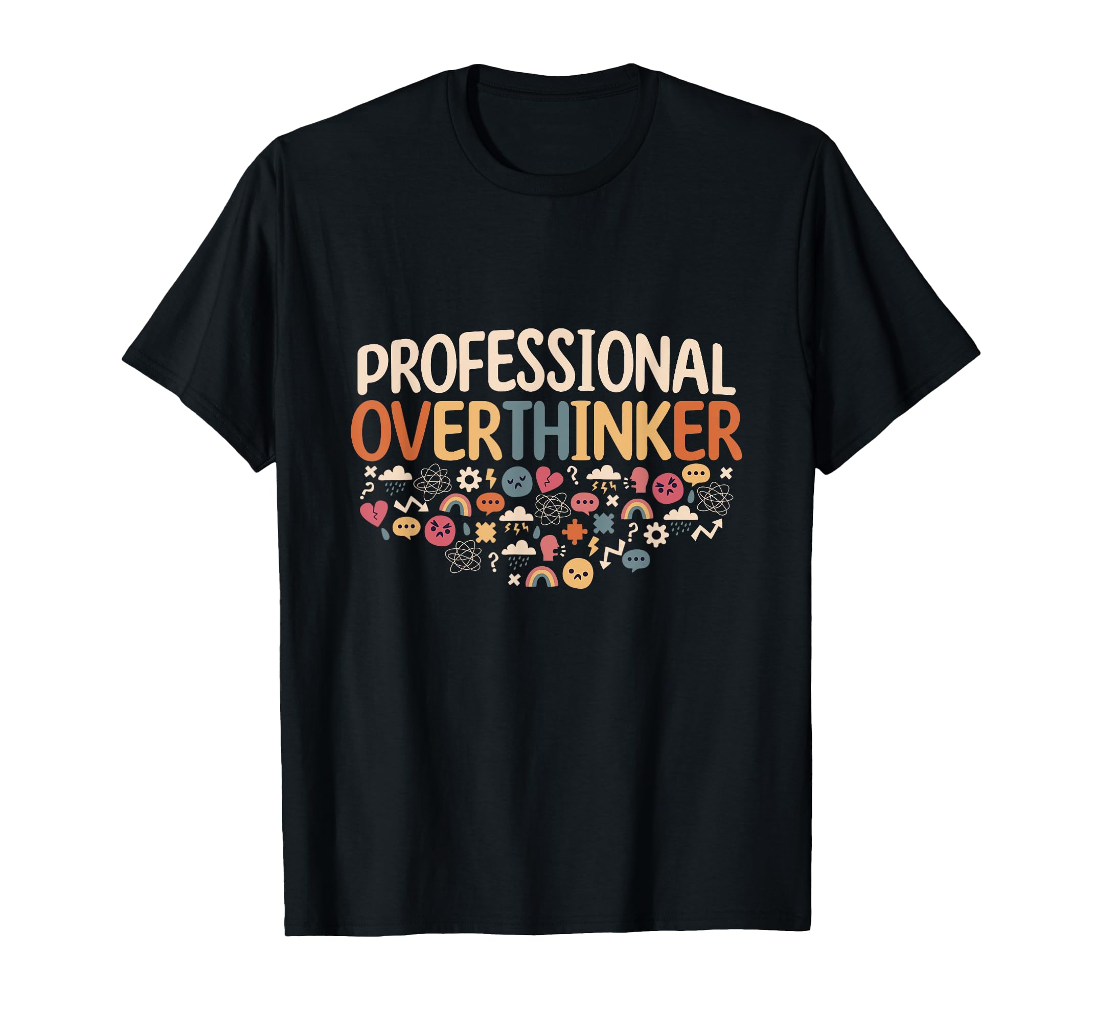 Professional Overthinker Overthinking T-Shirt - Streetwear Style Men Women - T-Shirt, Sweatshirt, Hoodie