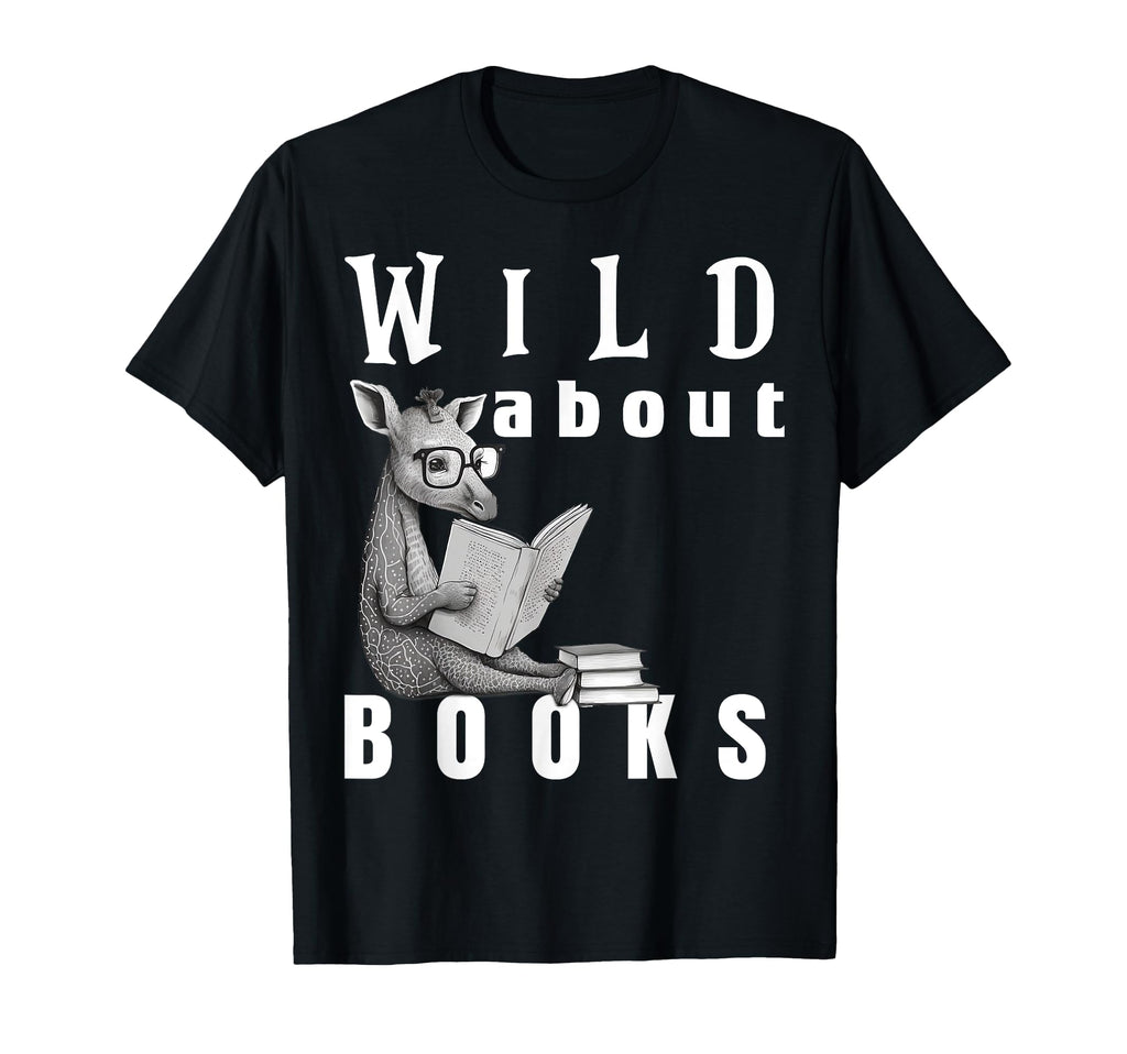 Wild About Reading Love Books Nerd T-Shirt - Novelty Apparel for Adults - T-Shirt, Sweatshirt, Hoodie