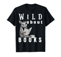 Wild About Reading Love Books Nerd T-Shirt - Novelty Apparel for Adults - T-Shirt, Sweatshirt, Hoodie