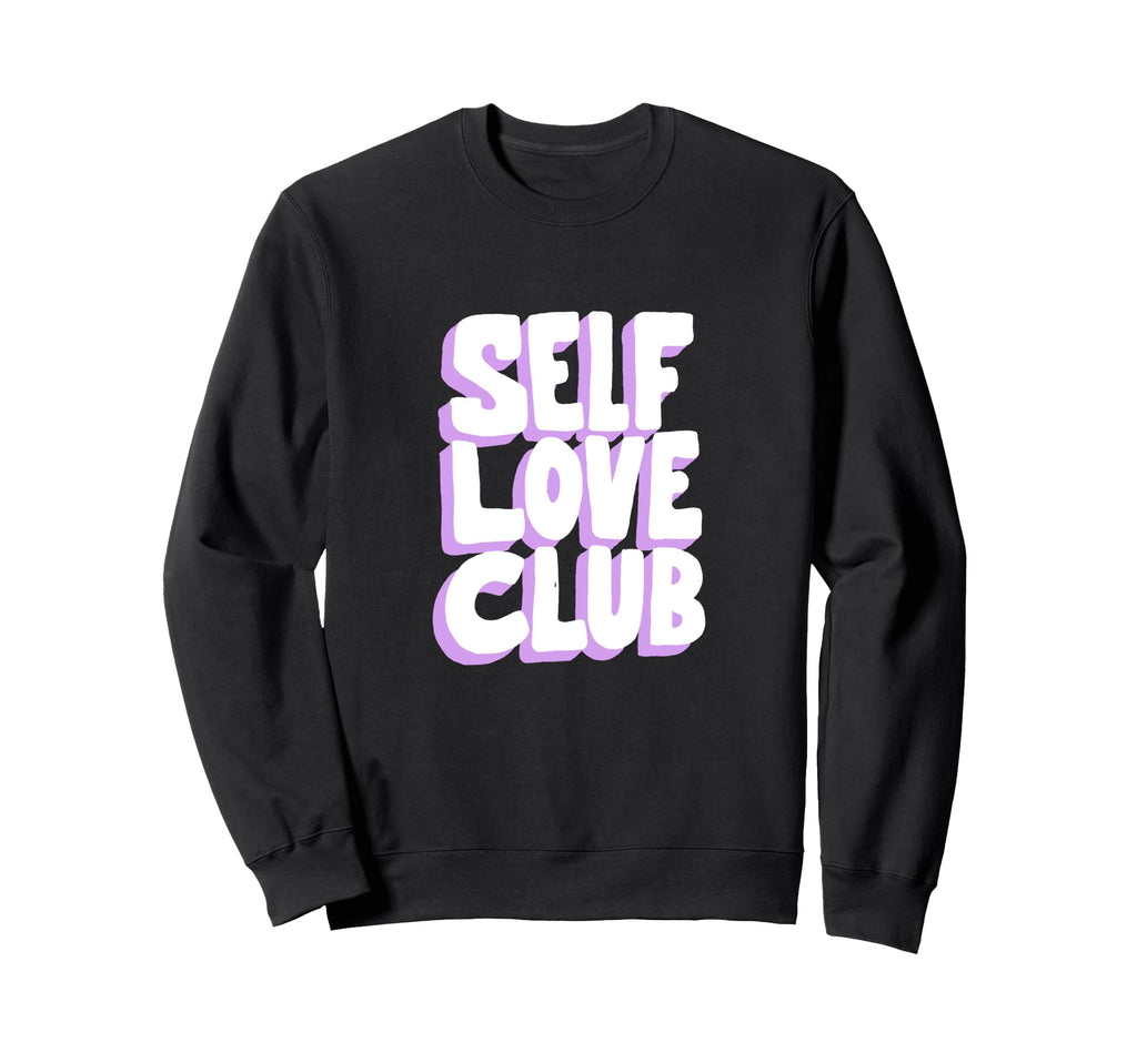 Self Love Club Word Stack Sweatshirt - Custom Art Print for Adults - T-Shirt, Sweatshirt, Hoodie