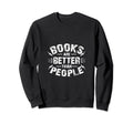 Reading Book Lover Literacy Sweatshirt - Fun Novelty Design for Adults - T-Shirt, Sweatshirt, Hoodie