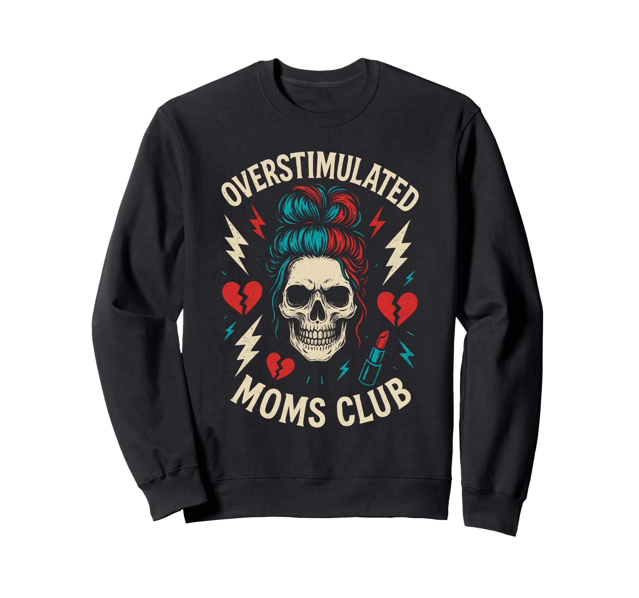 Overstimulated Moms Club Mothers Sweatshirt - Unique Graphic for Adults - T-Shirt, Sweatshirt, Hoodie