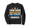 Twin Mom One Tornado Wasnt Enough Sweatshirt - Minimalist Print Unisex - T-Shirt, Sweatshirt, Hoodie