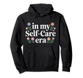 My Self Care Era Hoodie - Minimalist Print for Adults - T-Shirt, Sweatshirt, Hoodie