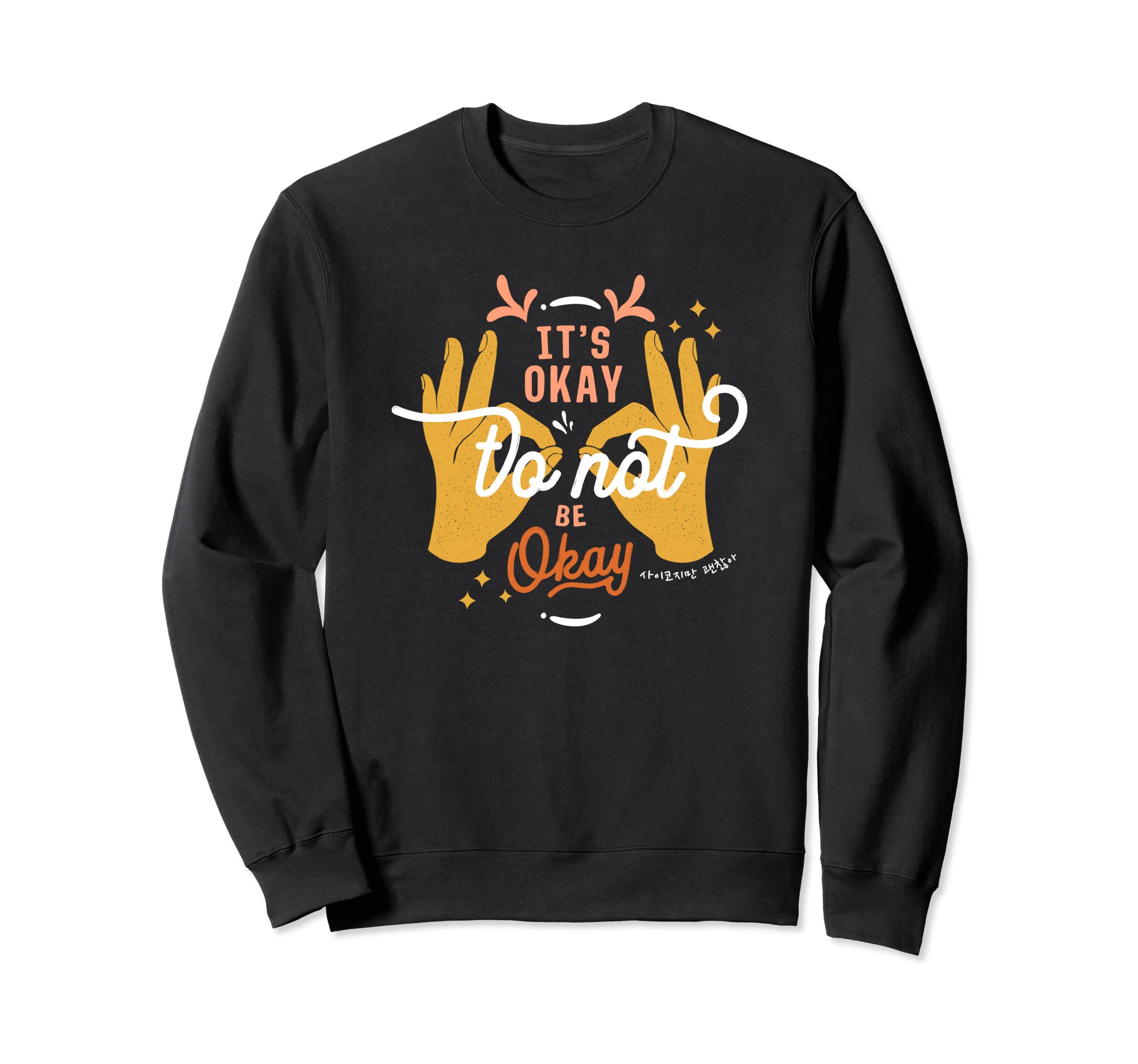 Its Okay To Not Be Okay Kdrama Kim Sweatshirt - Trendy Graphic Men Women - T-Shirt, Sweatshirt, Hoodie