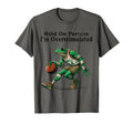 Hold Partner Im Overstimulated Funny T-Shirt - Graphic Print Men Women - T-Shirt, Sweatshirt, Hoodie
