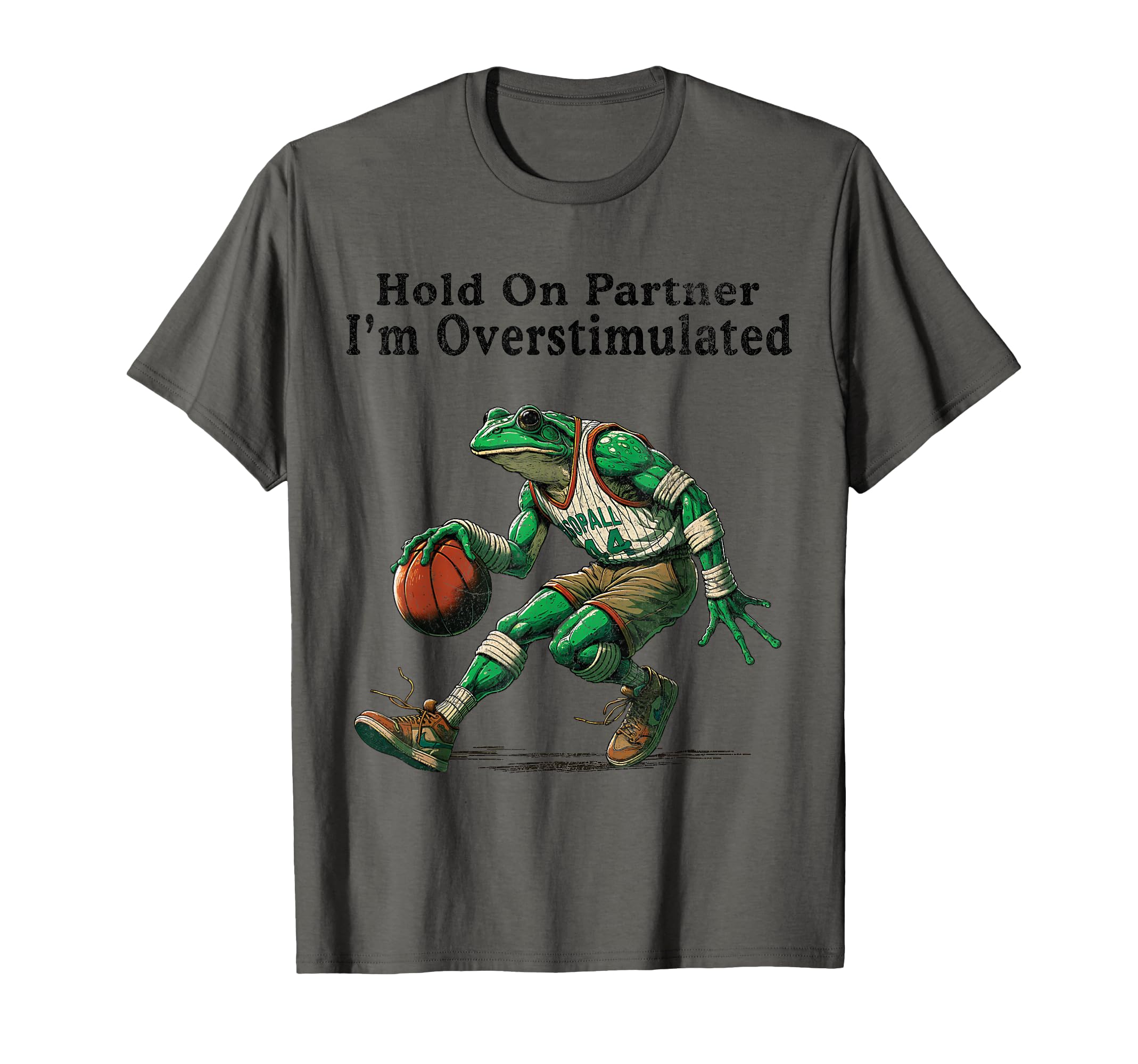 Hold Partner Im Overstimulated Funny T-Shirt - Graphic Print Men Women - T-Shirt, Sweatshirt, Hoodie