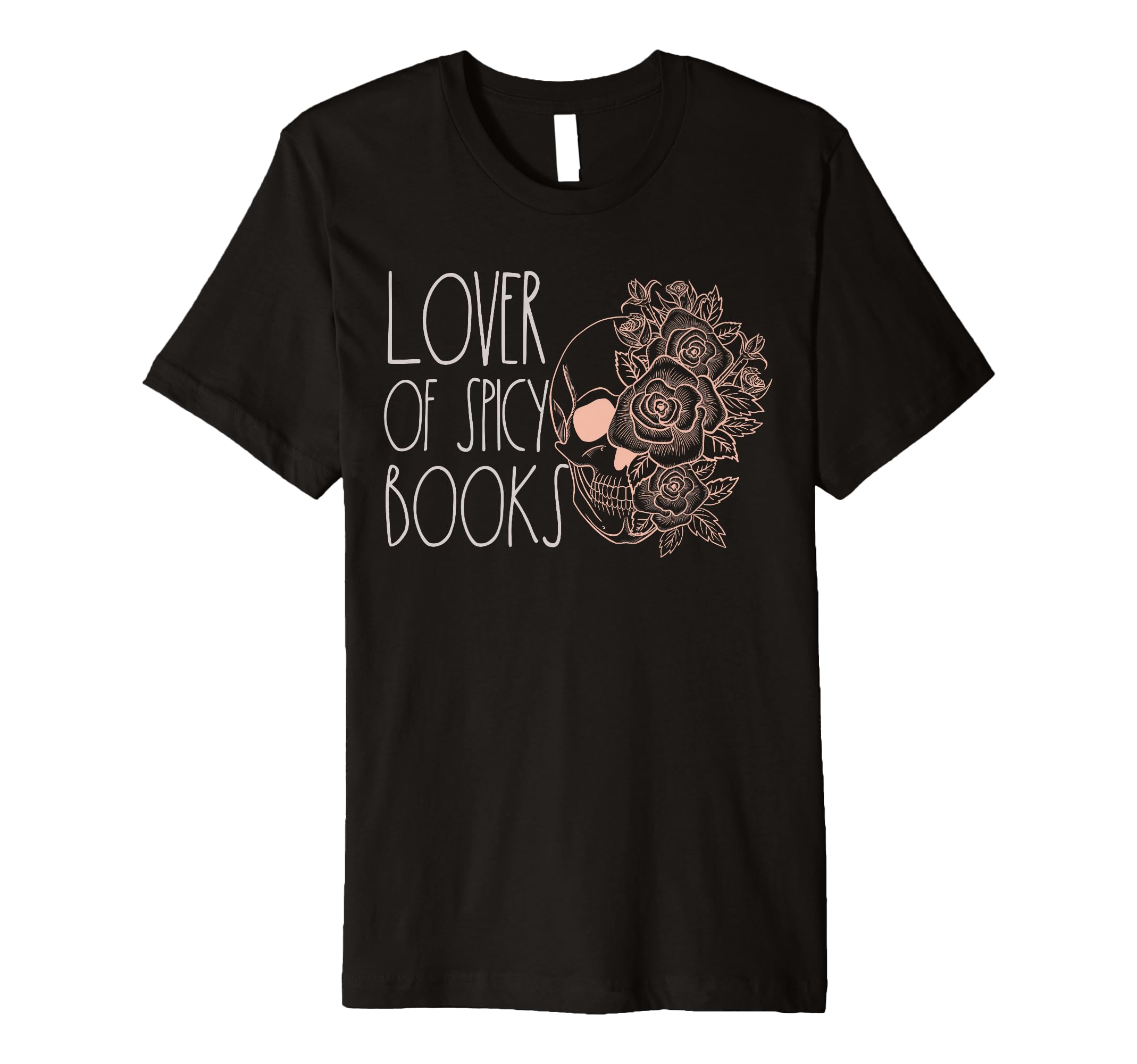Spicy Bookish Dark Romance Book Lover T-Shirt - Trendy Graphic Men Women - T-Shirt, Sweatshirt, Hoodie