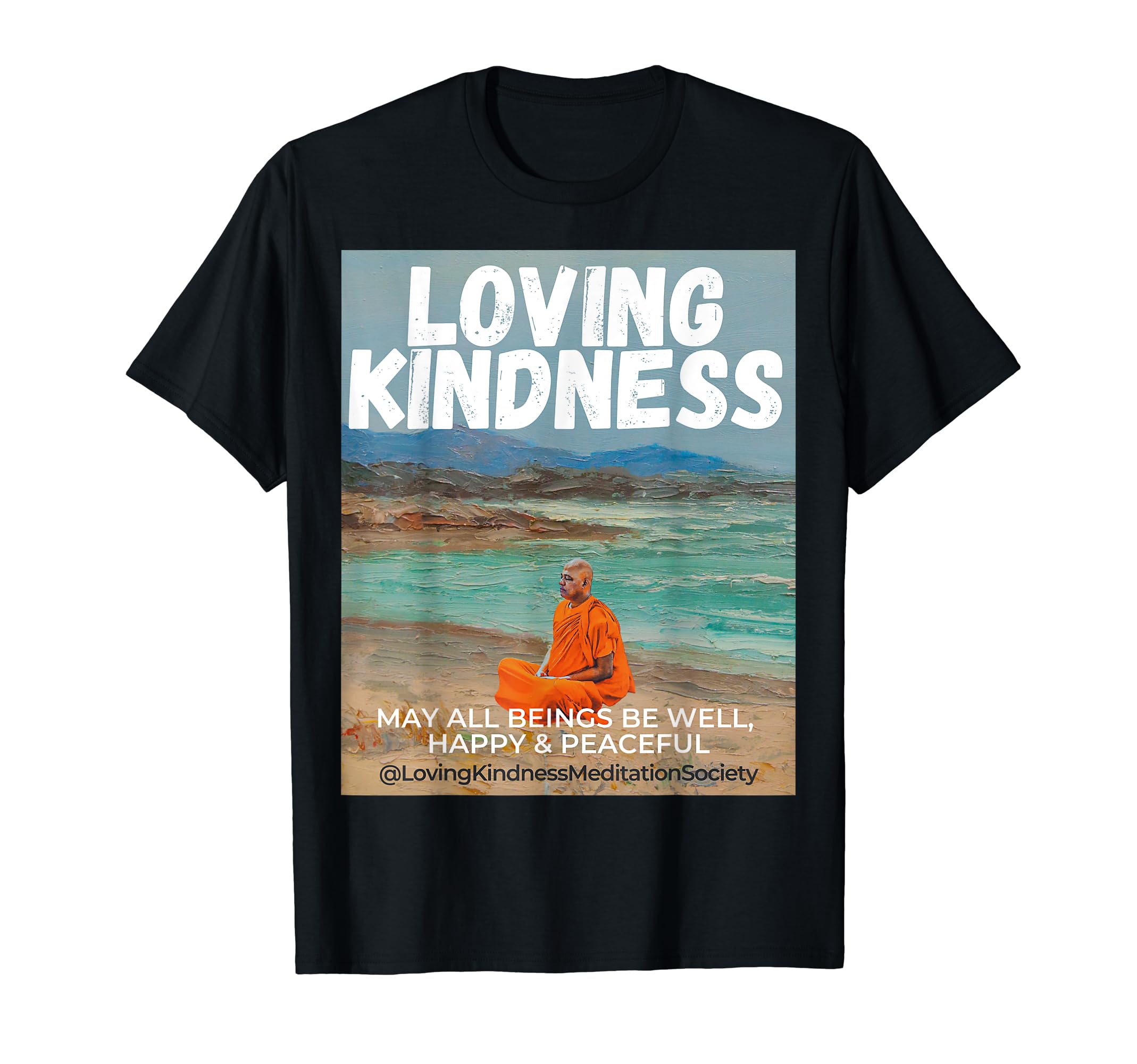 Meditating Monk Mindfulness Metta Loving T-Shirt - Custom Art Print Unisex - T-Shirt, Sweatshirt, Hoodie